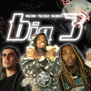 Big 3 (feat. King Dmoe & MG Marley) (Explicit)
