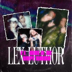 Lex Luthor el Malo de Superman (feat. erreyouknow & VISASSJ) [IA] [Explicit]