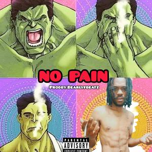 NO PAIN (Prodby.Bearlyfbeatz) [Explicit]