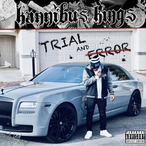 Kannibus Kings Presents: Trial And Error (Explicit)