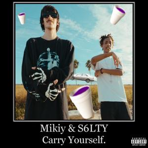 Carry Yourself (feat. S6LTY) (Explicit)