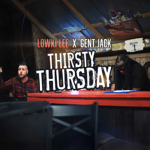 Thirsty Thursday (Explicit)