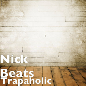 Trapaholic (Explicit)