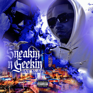 Sneakin N Geekin (Explicit)