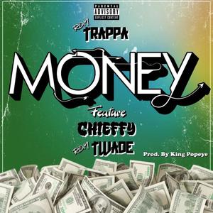 Money(feat. RDM Trappa, RDM TWade & Chieffy) (Explicit)