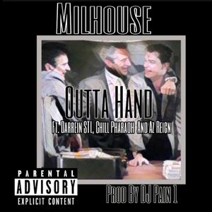 Outta Hand(feat. Darrein STL, Chill Pharaoh & Az Reign) (Explicit)