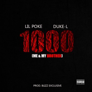 1000 (Me & My Brother) [feat. Duke-L] [Explicit]