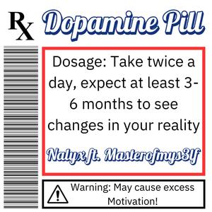 Dopamine Pill (feat. MasterOfMys3lf)