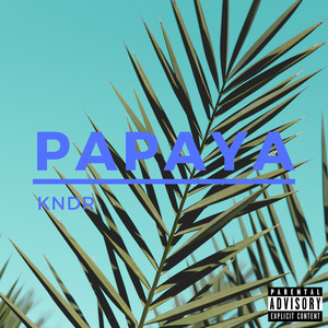 Papaya (Explicit)