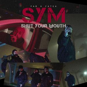 Shut Your Mouth (feat. Fateh) [Explicit]