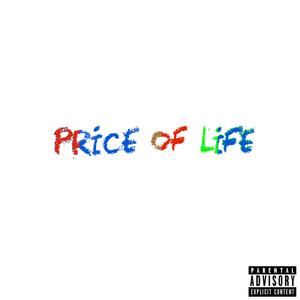 PRICE OF LIFE (Explicit)