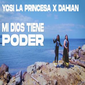 Mi Dios tiene Poder (feat. Dahian)