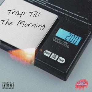 Trap Till The Morning Pt.2 (Explicit)