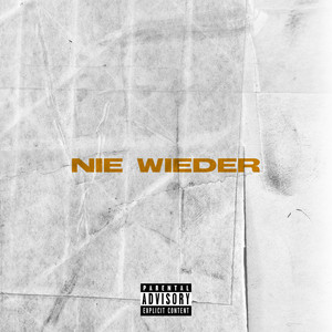 Nie wieder (Explicit)