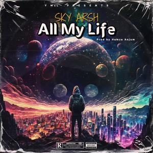 ALL MY LIFE (FREESTYLE) [Explicit]