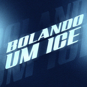 BOLANDO UM ICE (Explicit)