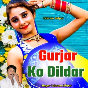 Gurjar Ko Dildar