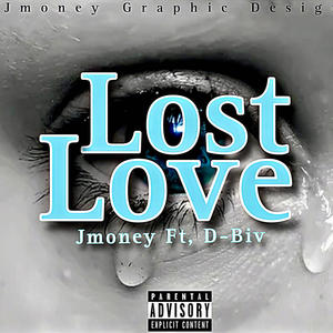 Lost Love (feat. D-Biv) [Explicit]