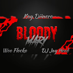 Bloody Mary (Explicit)