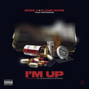 I'm Up (feat. Ego Ruffin) [Explicit]