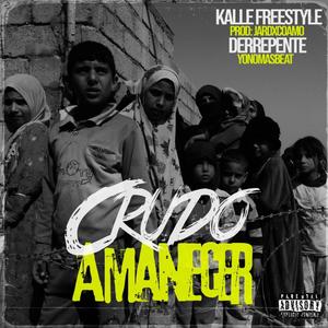 Crudo Amanecer (feat. Derrepente & Dj Ropo) [Explicit]