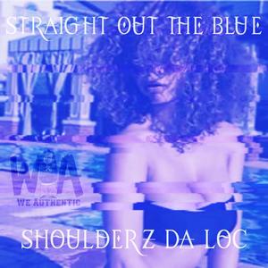 Straight Out The Blue