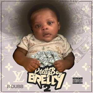 PRETTY BOY BRELLY 2 (Explicit)