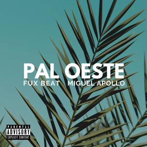 Pal Oeste (feat. Super Solo & Mistel Kind)