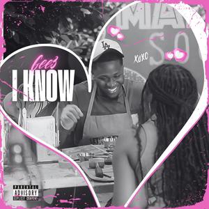 I Know (Explicit)