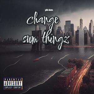 change sum thingz (Explicit)