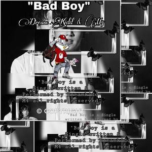 Bad Boy (feat. Dream Kidd & Code M4) (Explicit)