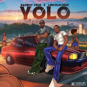 Yolo (feat. Lincolncruz) [Explicit]