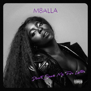 Don't Save Me for Later (Explicit)