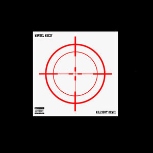 KILLSHOT RMX (Explicit)