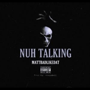 Nuh Talking (Explicit)