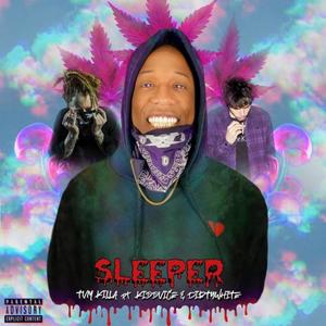 Sleeper(feat. Kiddvice & Dirtywhite) (Explicit)