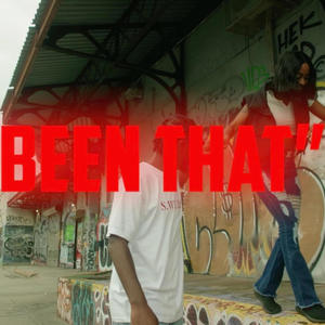 BEEN THAT! (Explicit)