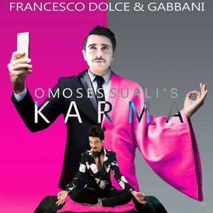 Omosessuali's Karma (feat. Francesco Dolce & Gabbani) [Explicit]