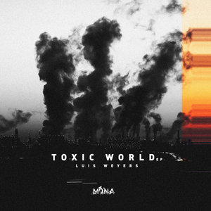 Toxic World (Original Mix)