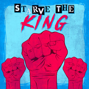 Starve the King