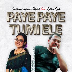 Paye Paye Tumi Ele (feat. Rakiba Oyshi)