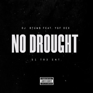 No Drought (feat. YGF Dex) [Explicit]