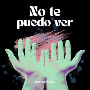 No te puedo ver (feat. Ivonne Escutia)