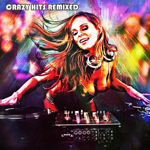 Crazy Hits Remixed