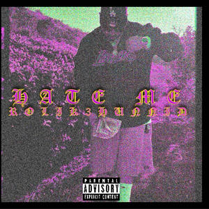 HATE ME (Explicit)