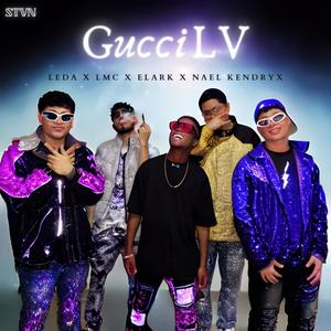 GucciLv (feat. L.M.C, Kendryx, Elark & Nael) [Explicit]