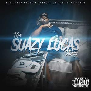 The Suazy Lucas Story (Explicit)