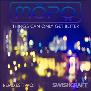 Things Can Only Get Better (Remix & Radio EP 2)