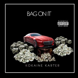 Bag on It (Explicit)