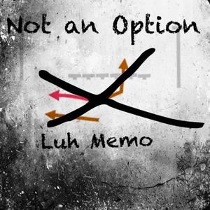 Not an Option (Explicit)